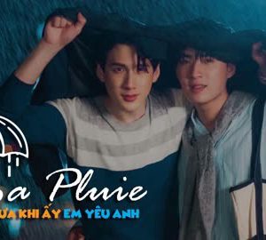 La Pluie: Cơn Mưa Khi Ấy, Em Yêu Anh